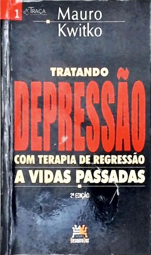 Tratando Depressão com Terapia de Regressão a Vidas Passadas