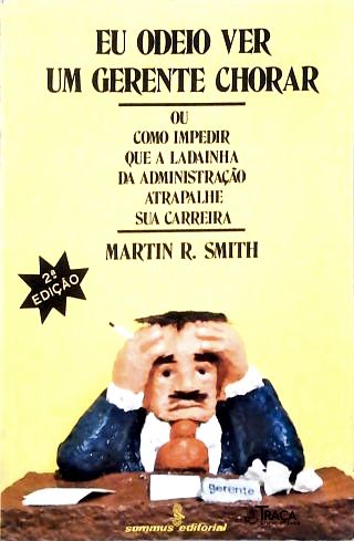 Eu Odeio Ver Um Gerente Chorar