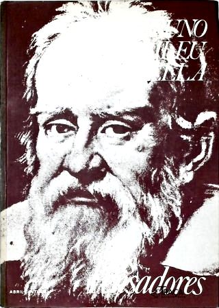 Os Pensadores: Bruno - Galileu - Campanella