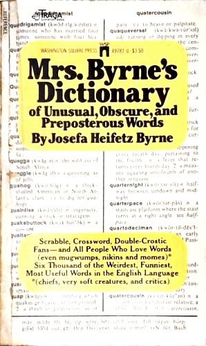 Mrs Byrnes Dictionary of Unusual Obscure and Preposterous Words