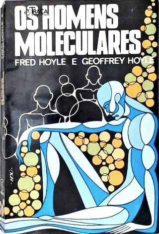 Os Homens Moleculares