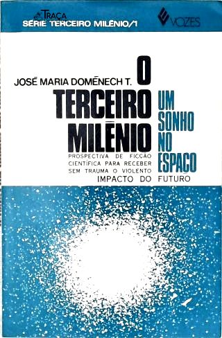 O Terceiro Milênio - Um sonho no espaço