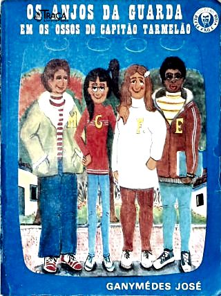 Os Anjos Da Guarda Em Os Ossos Do Capitão Tarmelão
