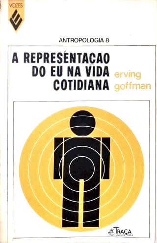 A Representação Do Eu Na Vida Cotidiana
