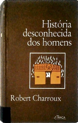 História Desconhecida dos Homens