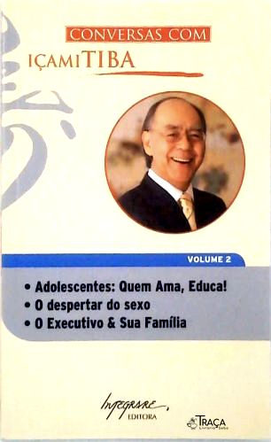 Conversas Com Içami Tiba - Vol. 2