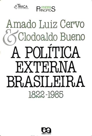 A Política Externa Brasileira: 1822-1985