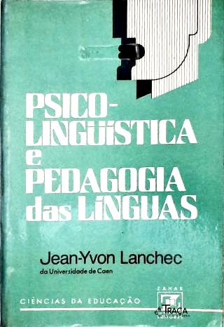 Psico-Lingüística e Pedagogia Das Línguas