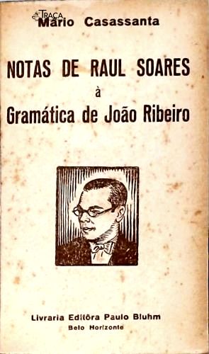 Notas de Raul Soares à Gramática de João Ribeiro