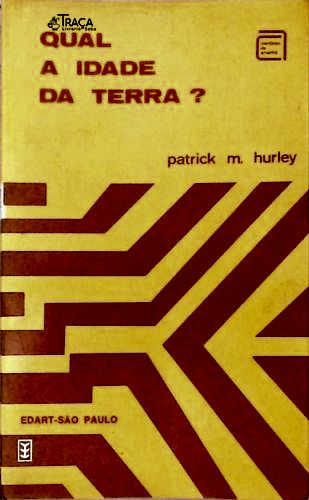 Qual a Idade da Terra?