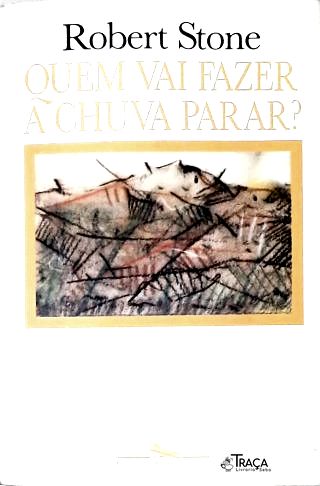 Quem Vai Fazer A Chuva Parar?