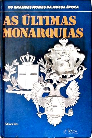 As Últimas Monarquias