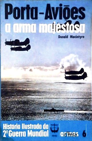 Porta-aviões: A Arma Majestosa