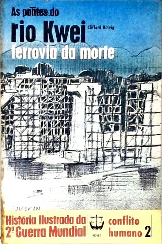 As Pontes Do Rio Kwei