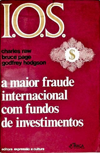 Ios: A Maior Fraude Internacional Com Fundos De Investimentos