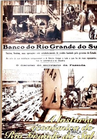 A História Econômica Do Rio Grande Do Sul