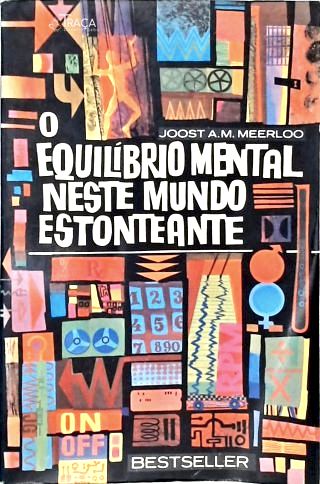 O Equilíbrio Mental Neste Mundo Estonteante