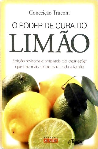 O Poder De Cura Do Limão