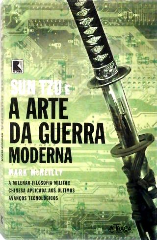 Sun Tzu e a Arte Da Guerra Moderna