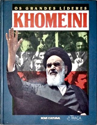 Os Grandes Líderes: Khomeini