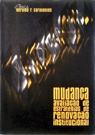 Mudança: Avaliação de Estratégias de Renovação Institucional