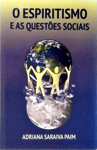 O Espiritismo e as questões sociais