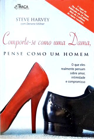 Comporte-se Como Uma Dama Pense Como Um Homem
