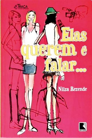 Elas Querem E Falar...