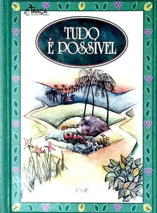 Tudo É Possível