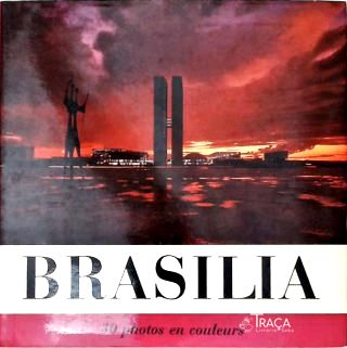 Brasília: 30 Photos En Couleurs