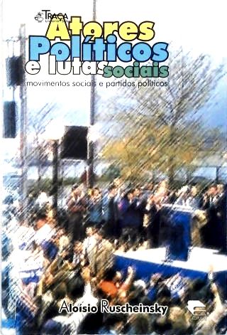 Atores Políticos E Lutas Sociais