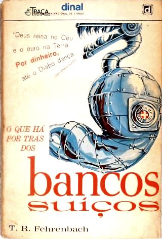 O Que Há Por Trás Dos Bancos Suíços