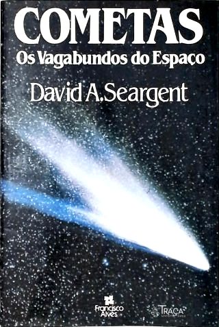 Cometas: Os vagabundos do espaço