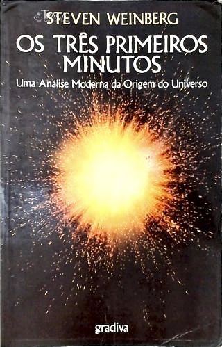 Os Três Primeiros Minutos Do Universo