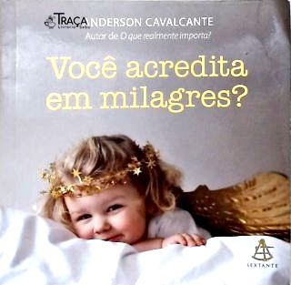Você Acredita Em Milagres?