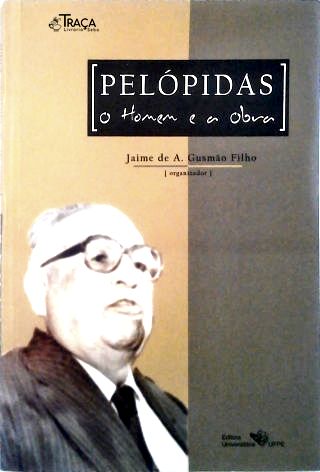 Pelópidas - O homem e a obra
