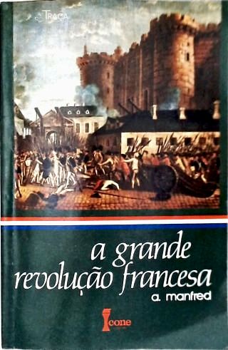 A Grande Revolução Francesa