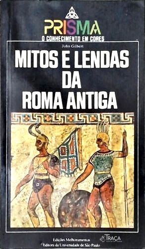 Mitos E Lendas Da Roma Antiga