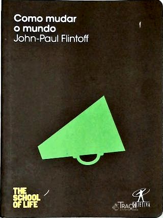 Como Mudar O Mundo