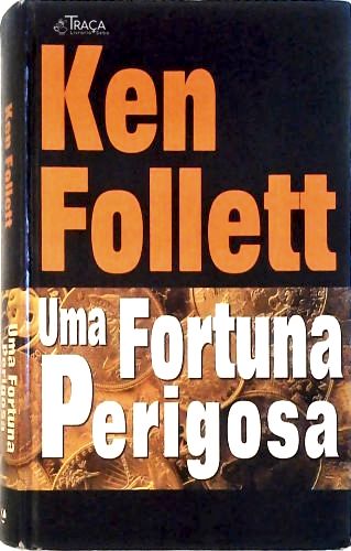 Uma Fortuna Perigosa