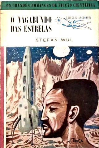 O Vagabundo Das Estrelas - Coleção Argonauta Nº 60