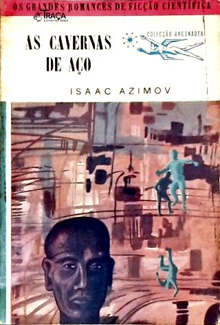 As Cavernas de Aço - Coleção Argonauta Nº 37