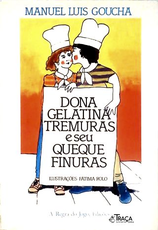 Dona Gelatina Tremuras e Seu Queque Finuras