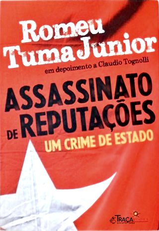 Assassinato De Reputações - Um Crime de Estado