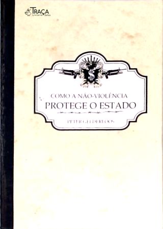 Como a Não-Violência Protege o Estado