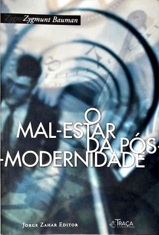 O Mal-estar da Pós-modernidade
