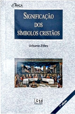 A Significação Dos Símbolos Cristãos