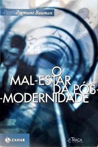 O Mal-Estar Da Pós-Modernidade