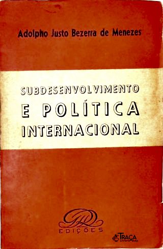 Subdesenvolvimento e Política Internacional