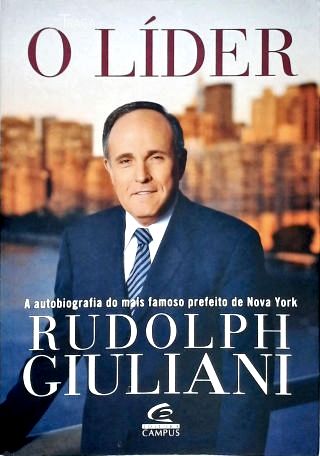 O Líder: Autobiografia do mais famoso prefeito de Nova York